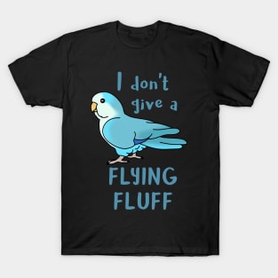 I don't give a flying fluff Blue Quaker T-Shirt